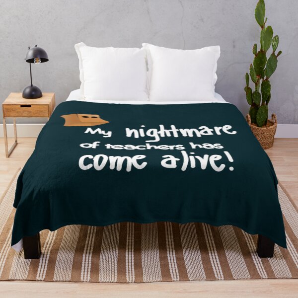 Item preview, My nightmare of teachers has come alive! designed and sold by KelAcker1.