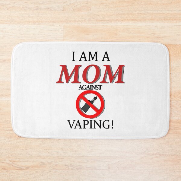 Item preview, I am a MOM against VAPING!   designed and sold by Agoraphobix.
