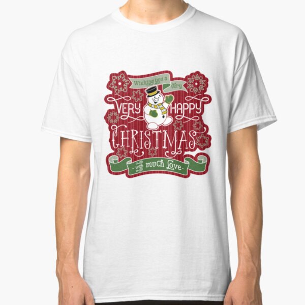 Snowman Very Happy Christmas With Much Love Typography Classic T-Shirt