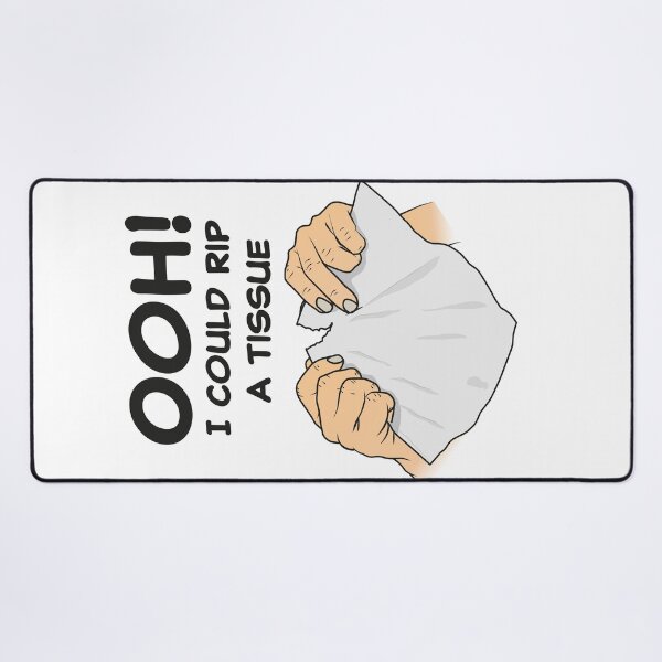 Item preview, Ooh! I could rip a tissue! designed and sold by NudgeWink.