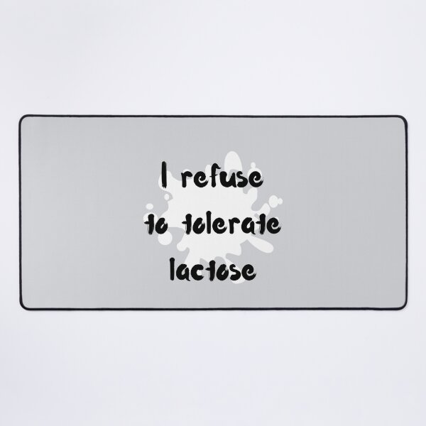 Item preview, I Refuse To Tolerate Lactose. Funny Lactose Intolerant designed and sold by Rebel-Design.