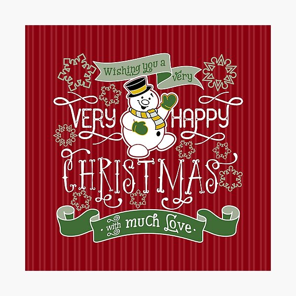 Wishing You A Very Happy Christmas Snowman Typography Photographic Print