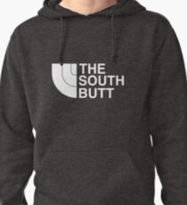 The South Butt! Pullover Hoodie