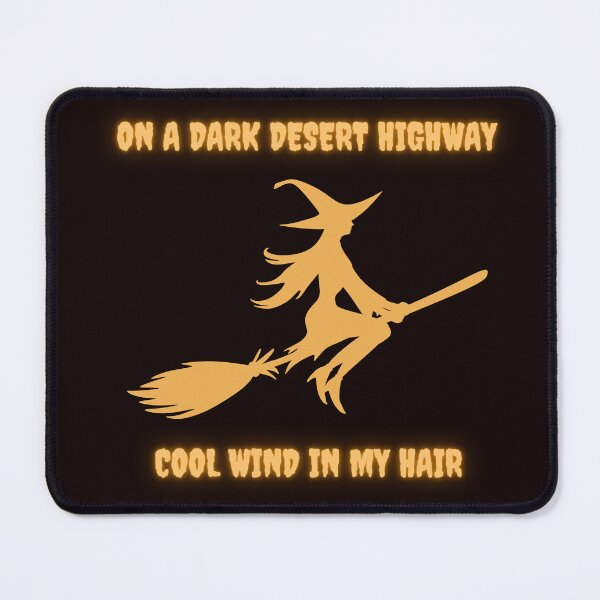 Item preview, On a dark desert highway, Cool wind in my hair designed and sold by Psycheek.