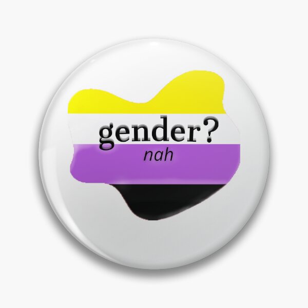 Item preview, LGBTQ+ Nonbinary gender? nah designed and sold by WaterFrogE.