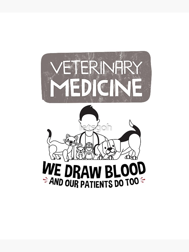 "Veterinary Medicine Vet Tech We Draw Blood And Our Patients Do Too