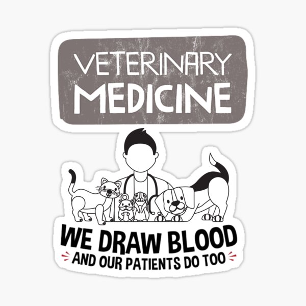 "Veterinary Medicine Vet Tech We Draw Blood And Our Patients Do Too