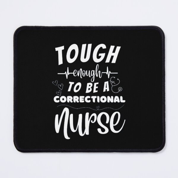 Item preview, Tough Enough To Be A Correctional Nurse designed and sold by ImaginedCo.