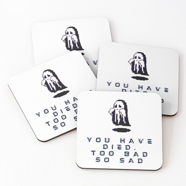 Item preview, You Have Died. Too Bad So Sad designed and sold by VirtualFaries.