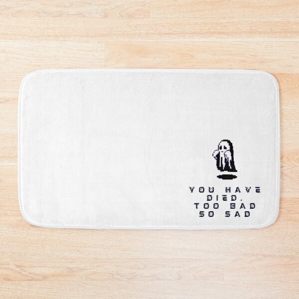 Item preview, You Have Died. Too Bad So Sad designed and sold by VirtualFaries.