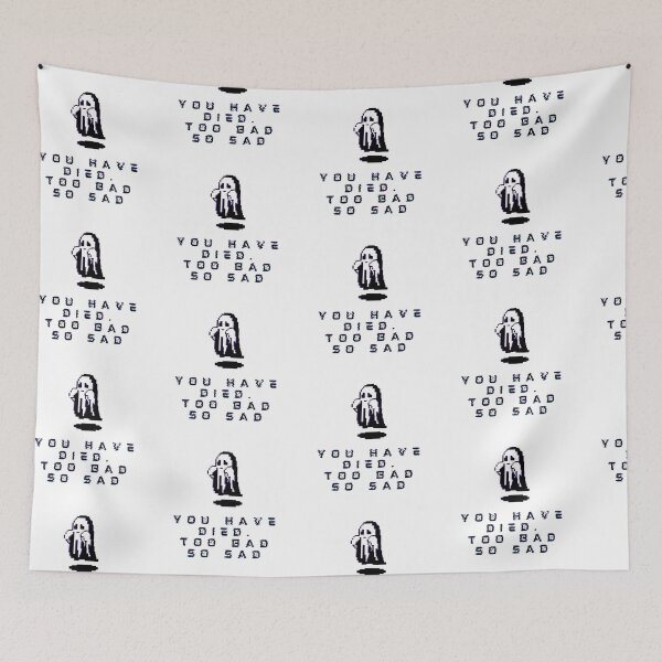 Item preview, You Have Died. Too Bad So Sad designed and sold by VirtualFaries.