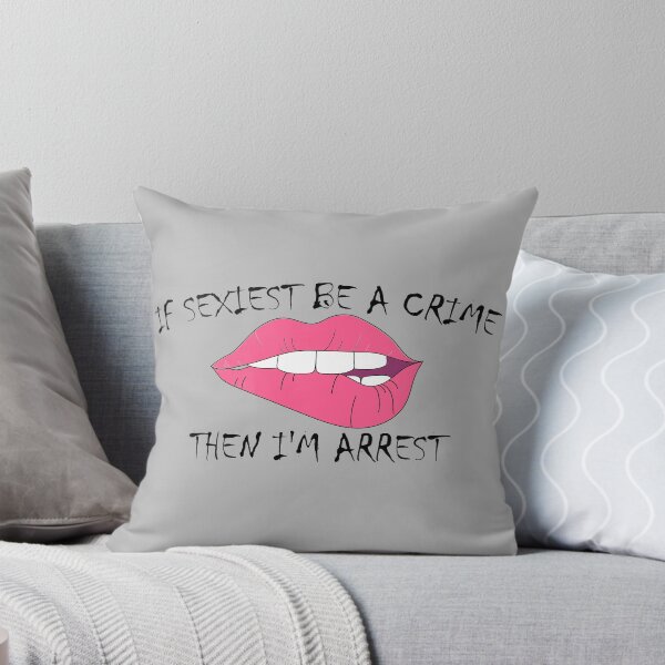 Item preview, If sexiest be a crime, then i'm arrest designed and sold by YaassDesign.