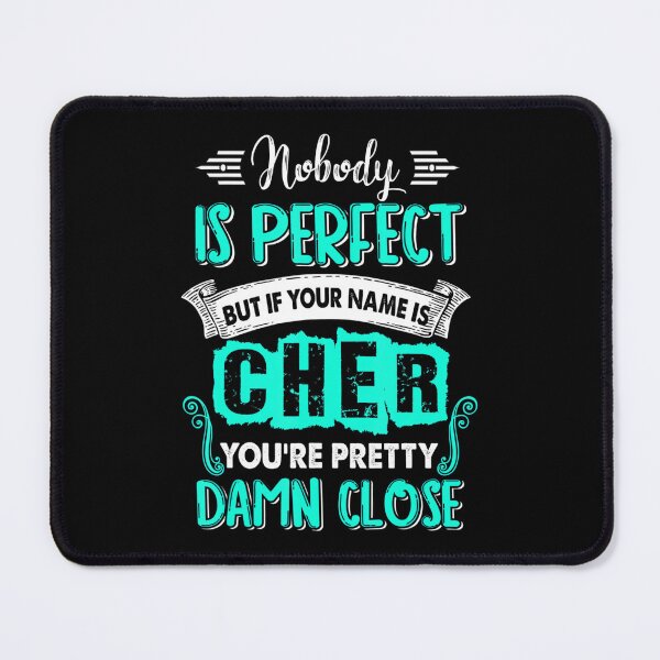 Item preview, Nobody Is Perfect But If Your Name Is Cher Trending designed and sold by EllaeLeea.
