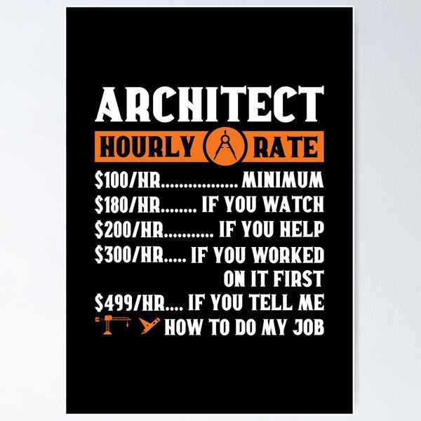 Item preview, Architect Hourly Rate: Architecture Gift, Architectural Engineering Job Funny Architect designed and sold by Adexyl.