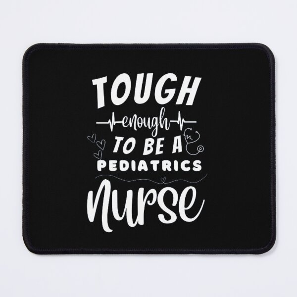 Item preview, Tough Enough To Be A Pediatrics Nurse designed and sold by ImaginedCo.