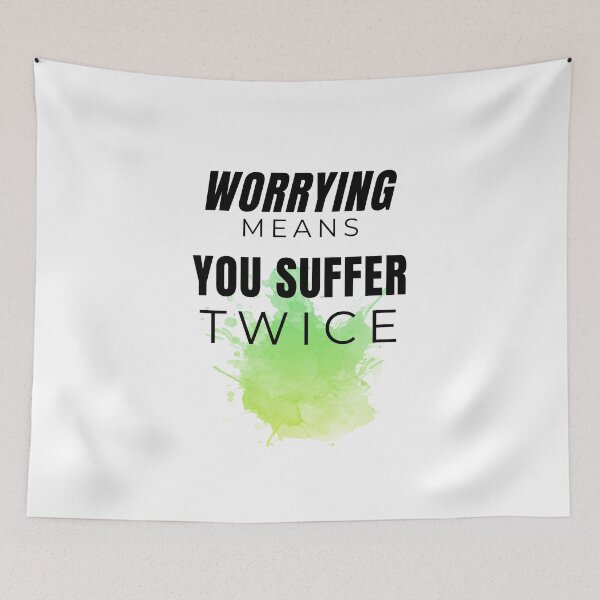 Item preview,   Worrying Means You Suffer Twice designed and sold by Ahmed  Feki.