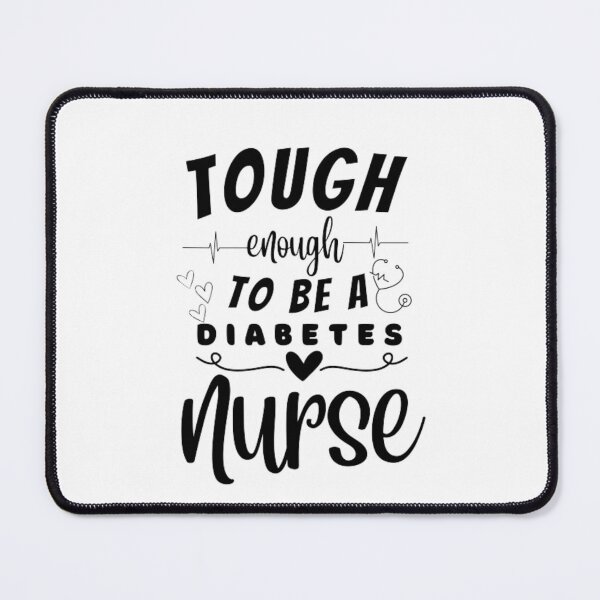 Item preview, Tough Enough To Be A Diabetes Nurse designed and sold by ImaginedCo.