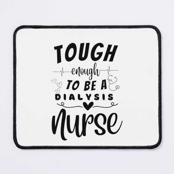 Item preview, Tough Enough To Be A Dialysis Nurse designed and sold by ImaginedCo.