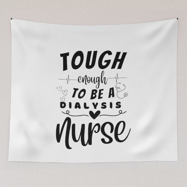 Item preview, Tough Enough To Be A Dialysis Nurse designed and sold by ImaginedCo.