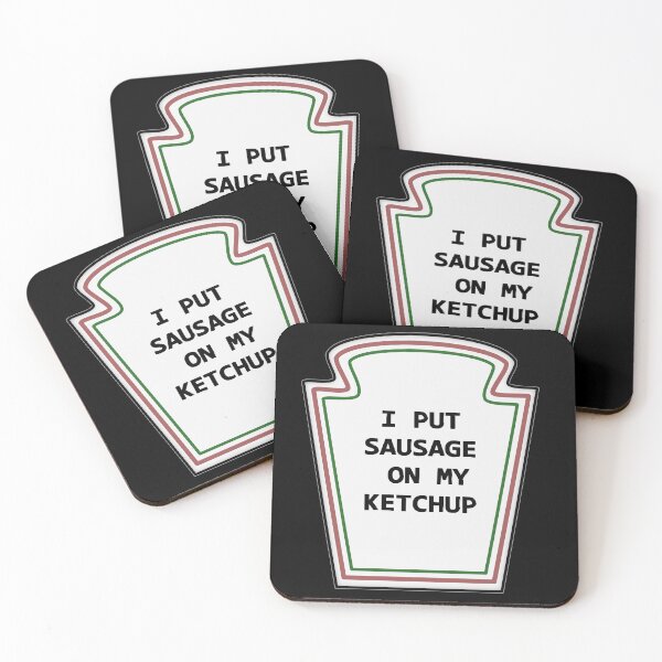 Item preview, I Put Sausage on my Ketchup designed and sold by MateMat.