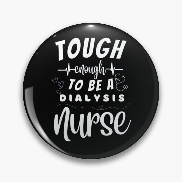 Item preview, Tough Enough To Be A Dialysis Nurse designed and sold by ImaginedCo.