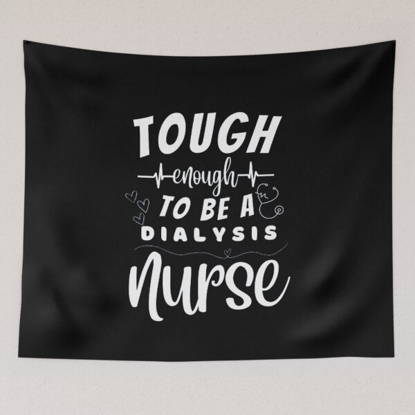 Item preview, Tough Enough To Be A Dialysis Nurse designed and sold by ImaginedCo.