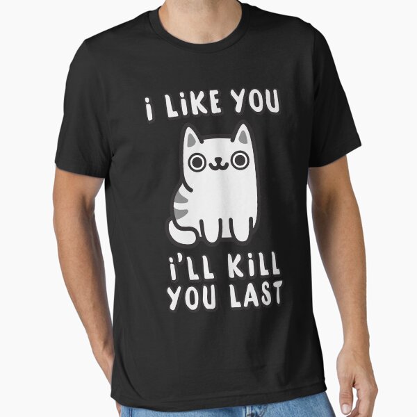 Item preview, I'll Kill You Last designed and sold by beardsandcats.
