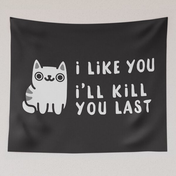 Item preview, I'll Kill You Last designed and sold by beardsandcats.