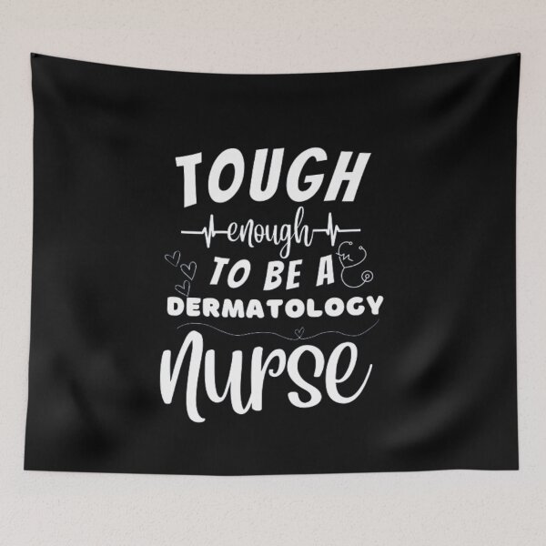 Item preview, Tough Enough To Be A Dermatology Nurse designed and sold by ImaginedCo.