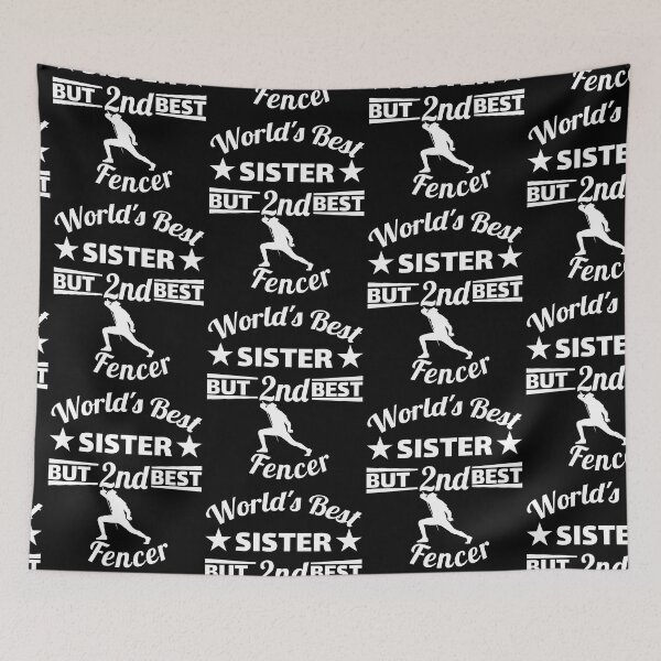 Item preview, World's best sister and 2nd best fencer. fencing designed and sold by NobelFashion.