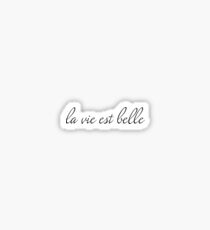 la vie est belle Sticker