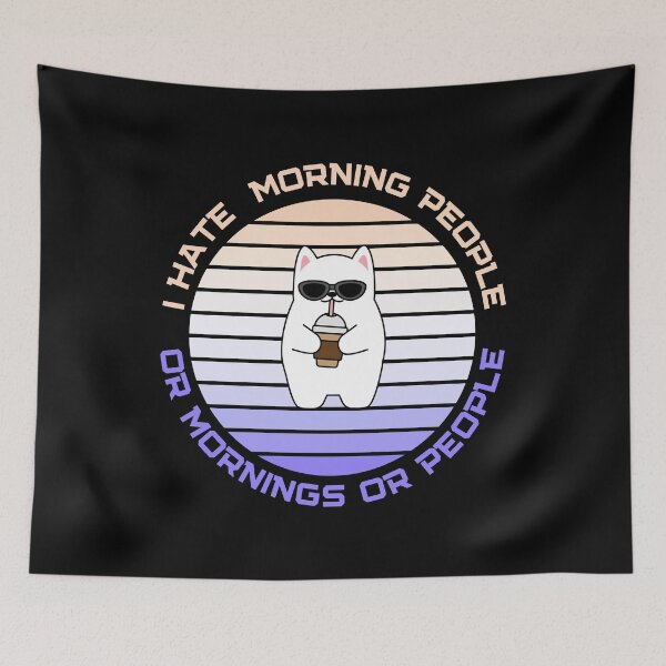 Item preview, I Hate Morning People Or Mornings Or People designed and sold by nquestiaa.
