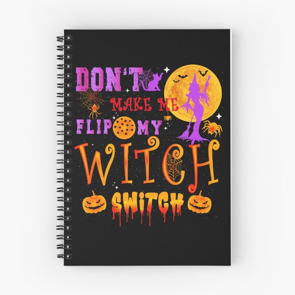 Item preview, Dont Make Me Flip My Witch Switch Halloween Witches Flipping Funny Halloween Gift Idea designed and sold by Shozon.