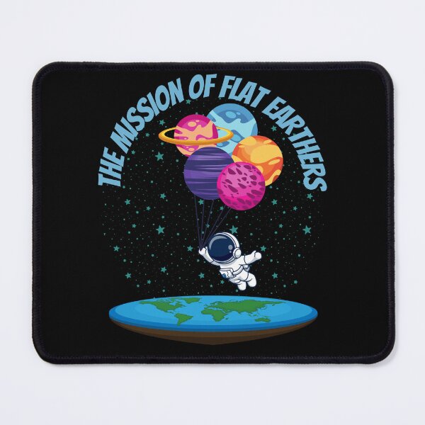 Item preview, The Mission of Flat Earthers  designed and sold by ramazis.