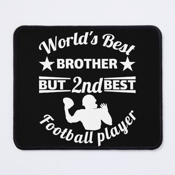 Item preview, World's best brother but 2nd best American football player designed and sold by NobelFashion.