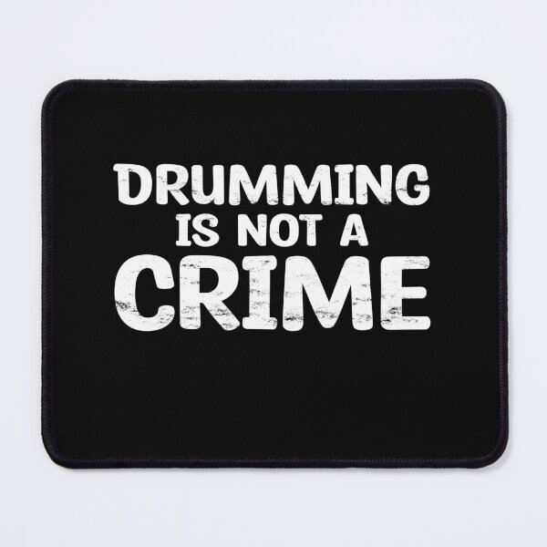 Item preview, Drumming is Not a Crime - Drum Drummer designed and sold by YoungESC.