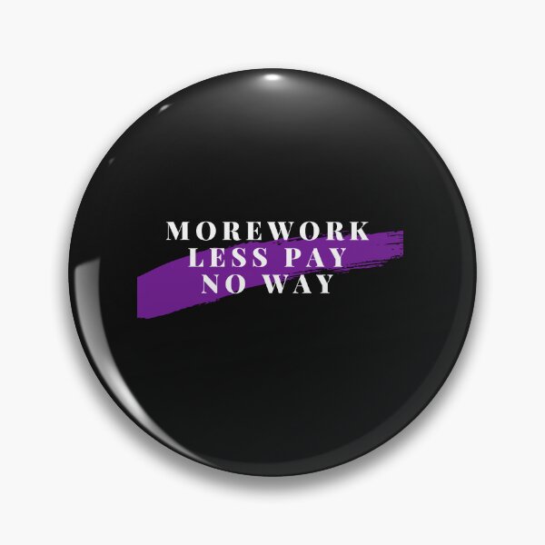 Item preview, Nurses on strike More work less Pay no way designed and sold by medoutfits.
