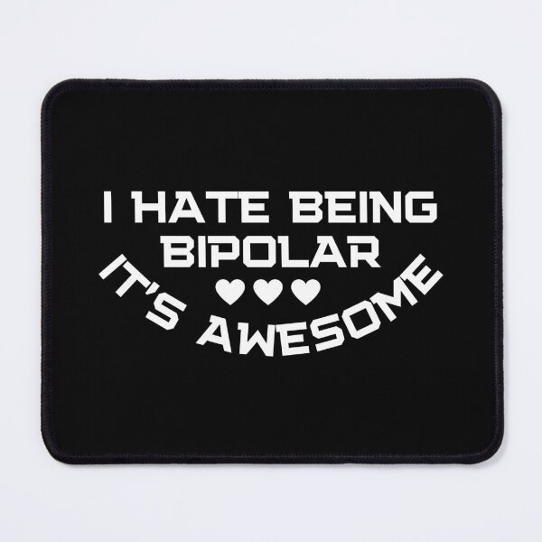Item preview, I Hate Being Bipolar Its Awesome designed and sold by nquestiaa.