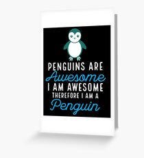 Pinguine sind genial ich bin genial deshalb bin ich Pinguin Grußkarte