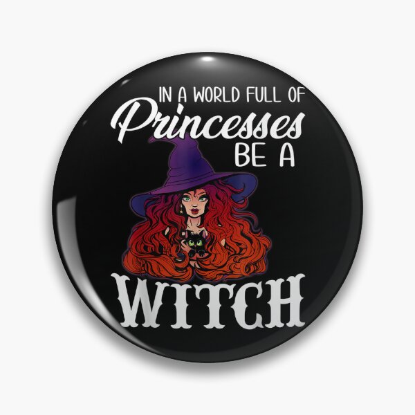 Item preview, In A World Full Of Princesses Be A Witch Halloween Scary halloween scary designed and sold by SatouKuru.
