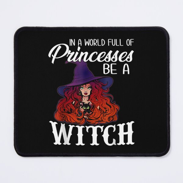 Item preview, In A World Full Of Princesses Be A Witch Halloween Scary halloween scary designed and sold by SatouKuru.