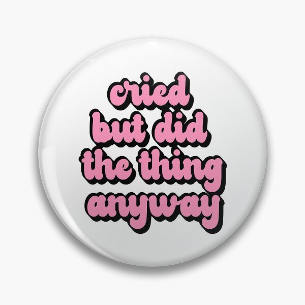 Item preview, Cried But Did The Thing Anyway Pink designed and sold by BlvckStyles.