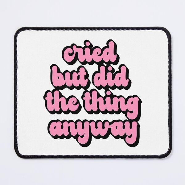 Item preview, Cried But Did The Thing Anyway Pink designed and sold by BlvckStyles.