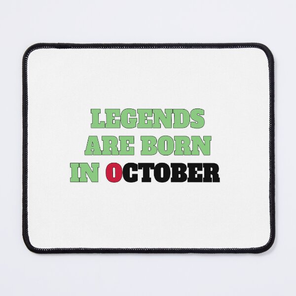 Item preview, Legends are born in October designed and sold by choumilanais.
