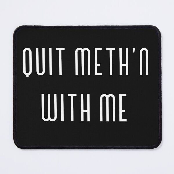 Item preview, Quit Methin With ME designed and sold by Yabya.