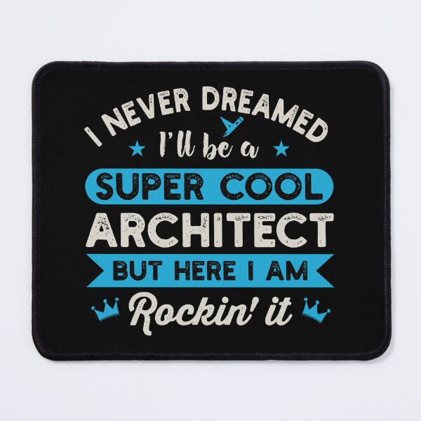 Item preview, I Never Dreamed I'll Be A Super Cool Architect: Architecture Gift, Architectural Engineering Funny Architect designed and sold by Adexyl.