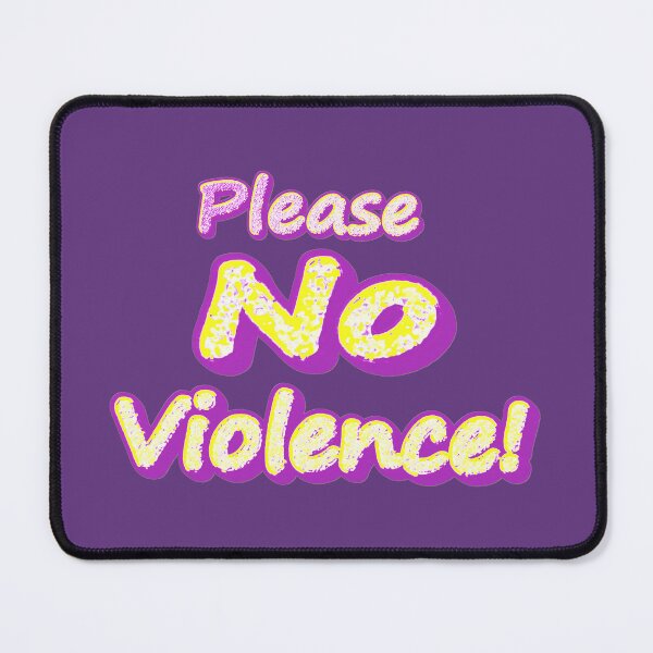 Item preview, "Please No Violence!" Cute Design. Buy Now designed and sold by Health And Fitness Posts e-Store.