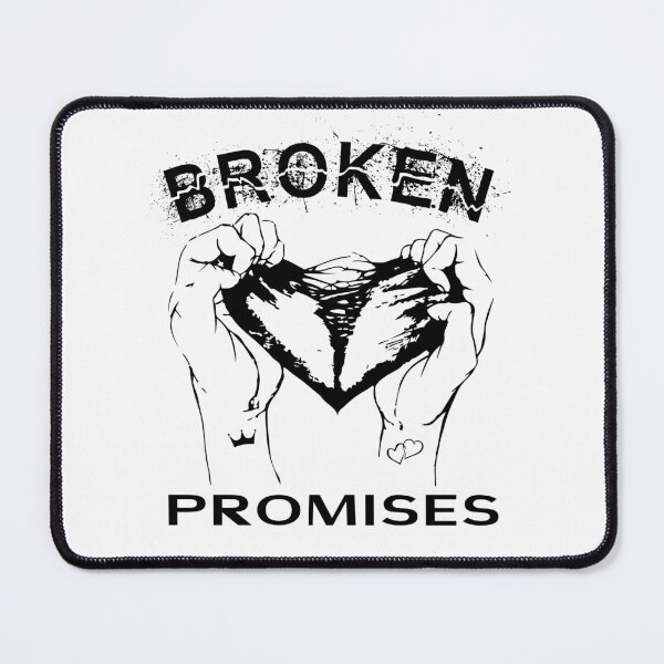 Item preview, Always BROKEN Promises designed and sold by MyMerch4u.