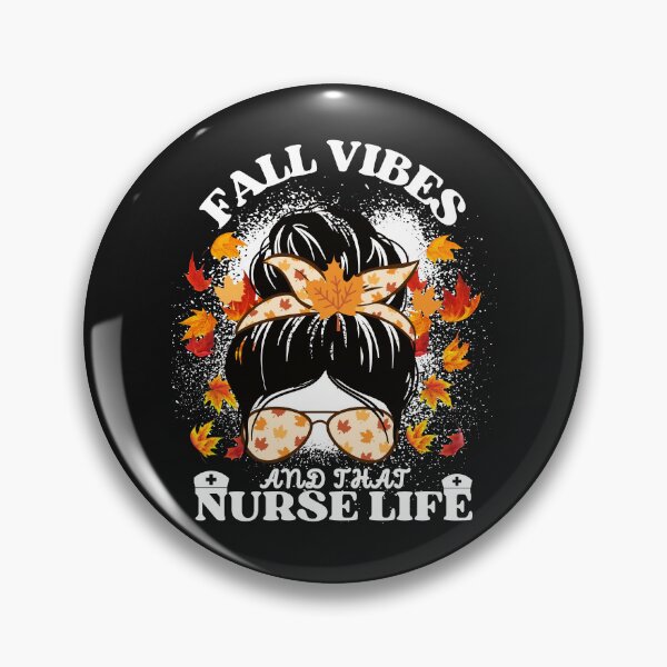 Item preview, Fall Vibes And That Nurse Life designed and sold by marveloso.