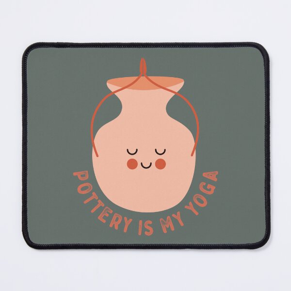 Item preview, Pottery is my Yoga designed and sold by Eenig.